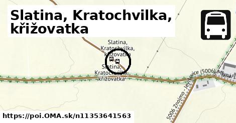 Slatina, Kratochvilka, křižovatka