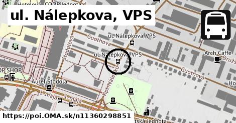 ul. Nálepkova, VPS