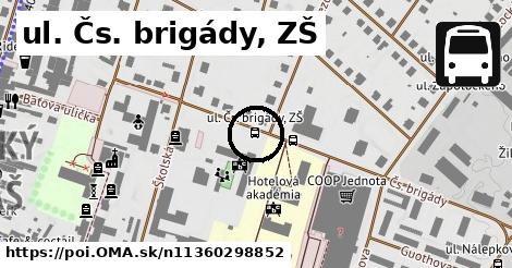 ul. Čs. brigády, ZŠ