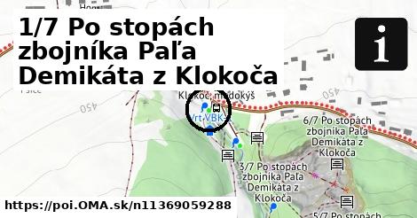 1/7 Po stopách zbojníka Paľa Demikáta z Klokoča