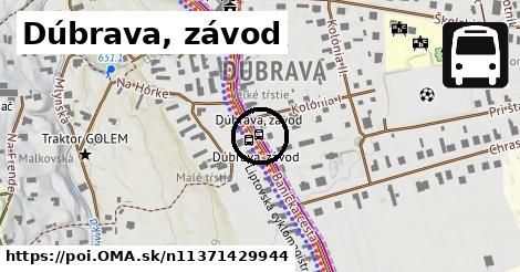 Dúbrava, závod