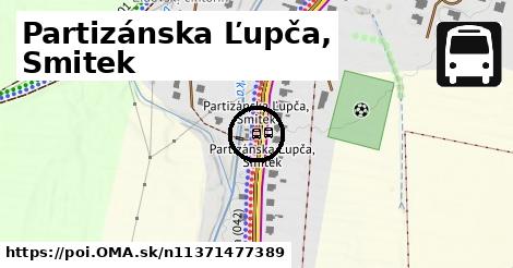 Partizánska Ľupča, Smitek