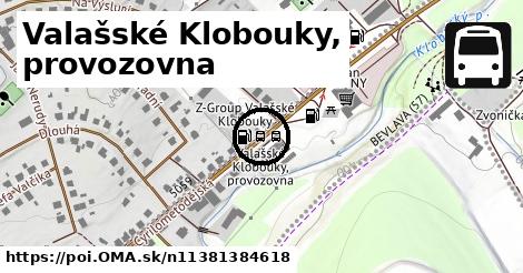 Valašské Klobouky, provozovna