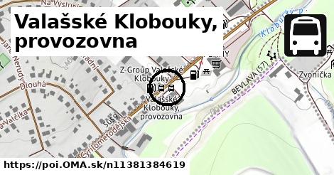 Valašské Klobouky, provozovna