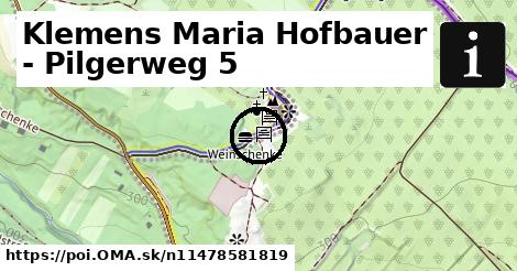 Klemens Maria Hofbauer - Pilgerweg 5