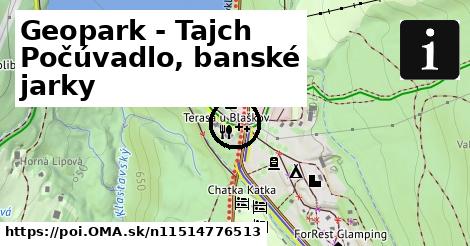 Geopark - Tajch Počúvadlo, banské jarky