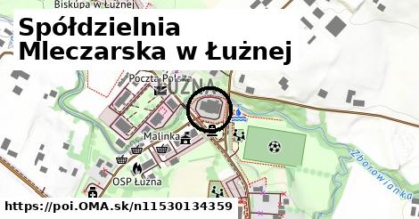 Spółdzielnia Mleczarska w Łużnej