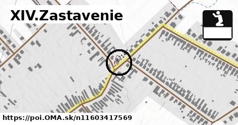 XIV.Zastavenie