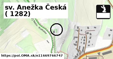 sv. Anežka Česká (+1282)