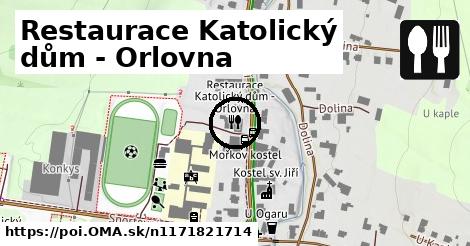 Restaurace Katolický dům - Orlovna