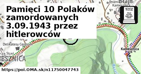 Pamięci 10 Polaków zamordowanych 3.09.1943 przez hitlerowców
