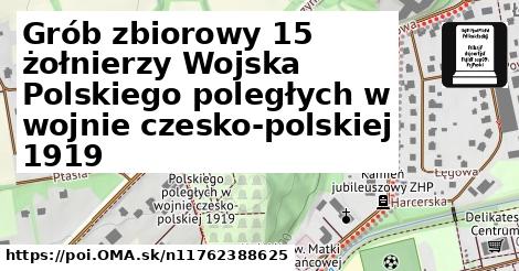 Grób zbiorowy 15 żołnierzy Wojska Polskiego poległych w wojnie czesko-polskiej 1919