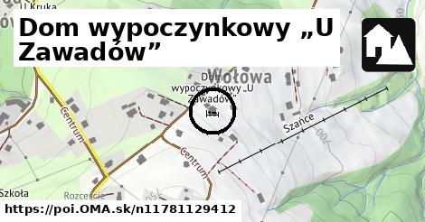 Dom wypoczynkowy „U Zawadów”