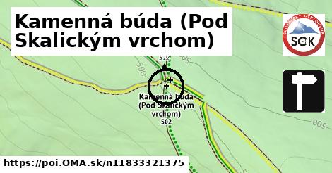 Kamenná búda (Pod Skalickým vrchom)