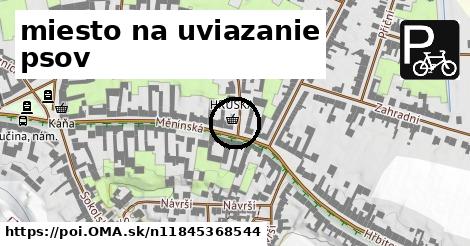 miesto na uviazanie psov