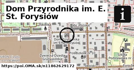 Dom Przyrodnika im. E. St. Forysiów