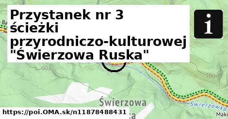 Przystanek nr 3 ścieżki przyrodniczo-kulturowej "Świerzowa Ruska"