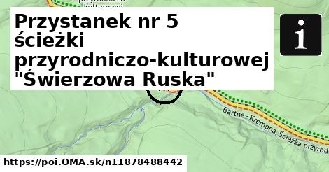 Przystanek nr 5 ścieżki przyrodniczo-kulturowej "Świerzowa Ruska"