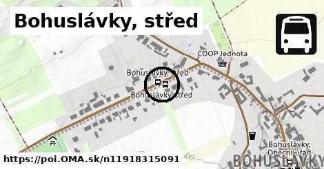 Bohuslávky, střed