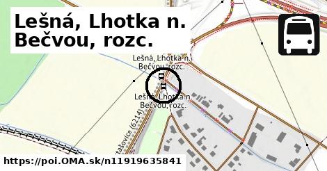 Lešná, Lhotka n. Bečvou, rozc.