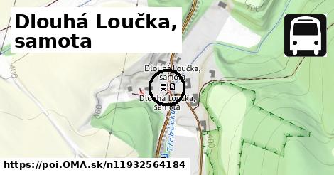 Dlouhá Loučka, samota