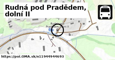 Rudná pod Pradědem, dolní II