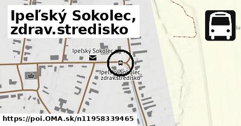 Ipeľský Sokolec, zdrav.stredisko