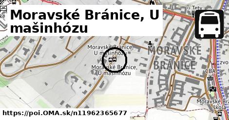 Moravské Bránice, U mašinhózu