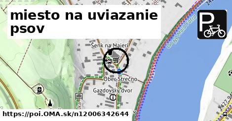 miesto na uviazanie psov