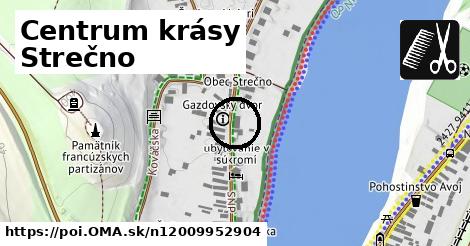 Centrum krásy Strečno