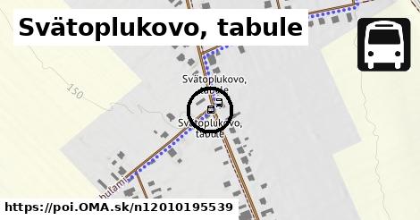 Svätoplukovo, tabule