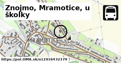 Znojmo, Mramotice, u školky