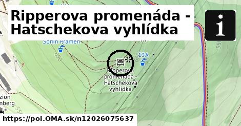 Ripperova promenáda - Hatschekova vyhlídka