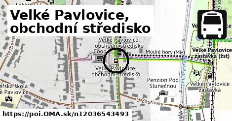 Velké Pavlovice, obchodní středisko