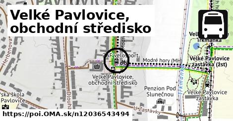 Velké Pavlovice, obchodní středisko