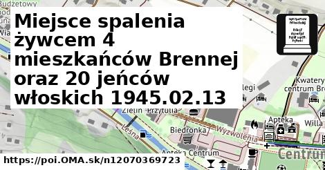 Miejsce spalenia żywcem 4 mieszkańców Brennej oraz 20 jeńców włoskich 1945.02.13