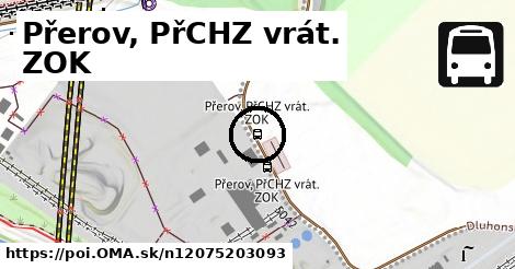 Přerov, PřCHZ vrát. ZOK