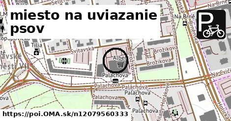 miesto na uviazanie psov