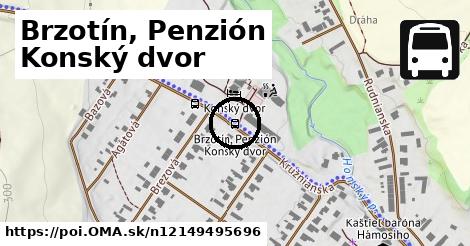 Brzotín, Penzión Konský dvor