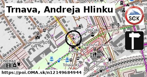 Trnava, Andreja Hlinku