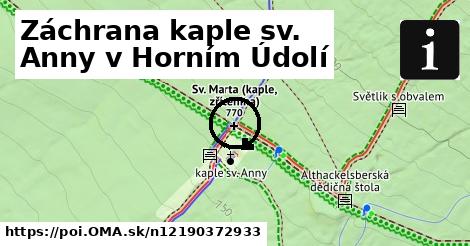 Záchrana kaple sv. Anny v Horním Údolí