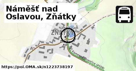 Náměšť nad Oslavou, Zňátky