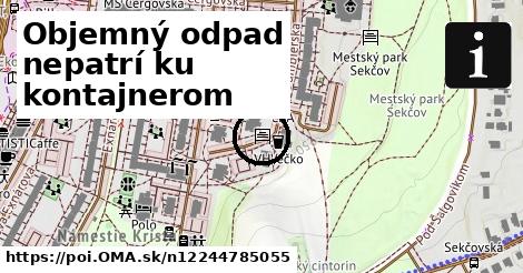 Objemný odpad nepatrí ku kontajnerom