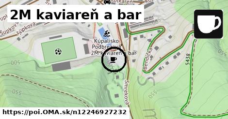 2M kaviareň a bar