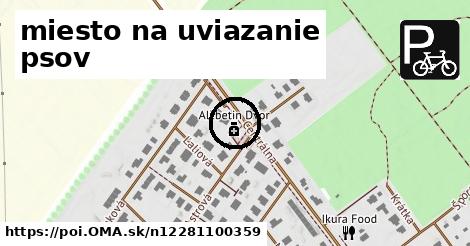 miesto na uviazanie psov