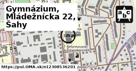 Gymnázium, Mládežnícka 22, Šahy