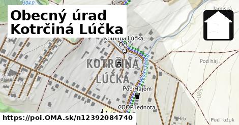 Obecný úrad Kotrčiná Lúčka