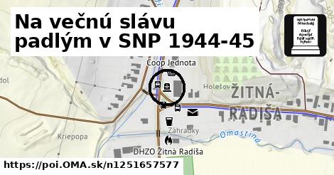 Na večnú slávu padlým v SNP 1944-45