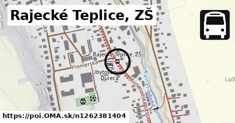 Rajecké Teplice, ZŠ