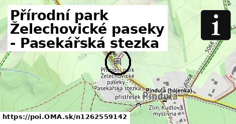 Přírodní park Želechovické paseky - Pasekářská stezka